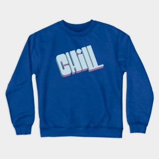 Chill Crewneck Sweatshirt